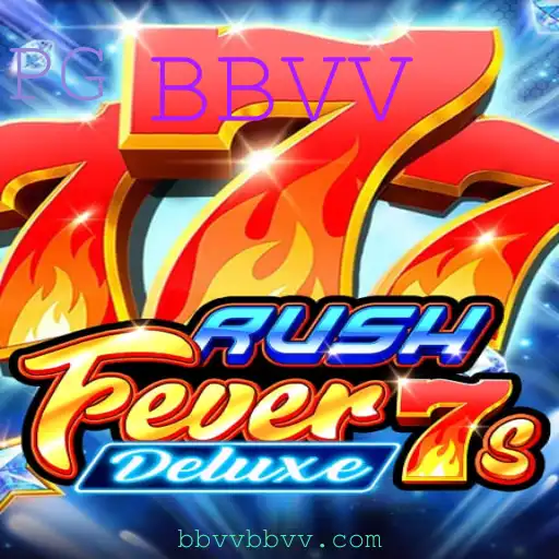 RushFever7sDeluxe: Descubra a Excitante Aventura do Novo Jogo BBVV